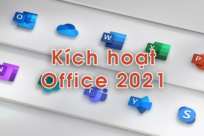 Cách kích hoạt Office 2021